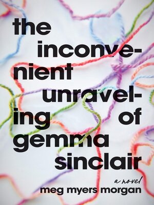 cover image of The Inconvenient Unraveling of Gemma Sinclair